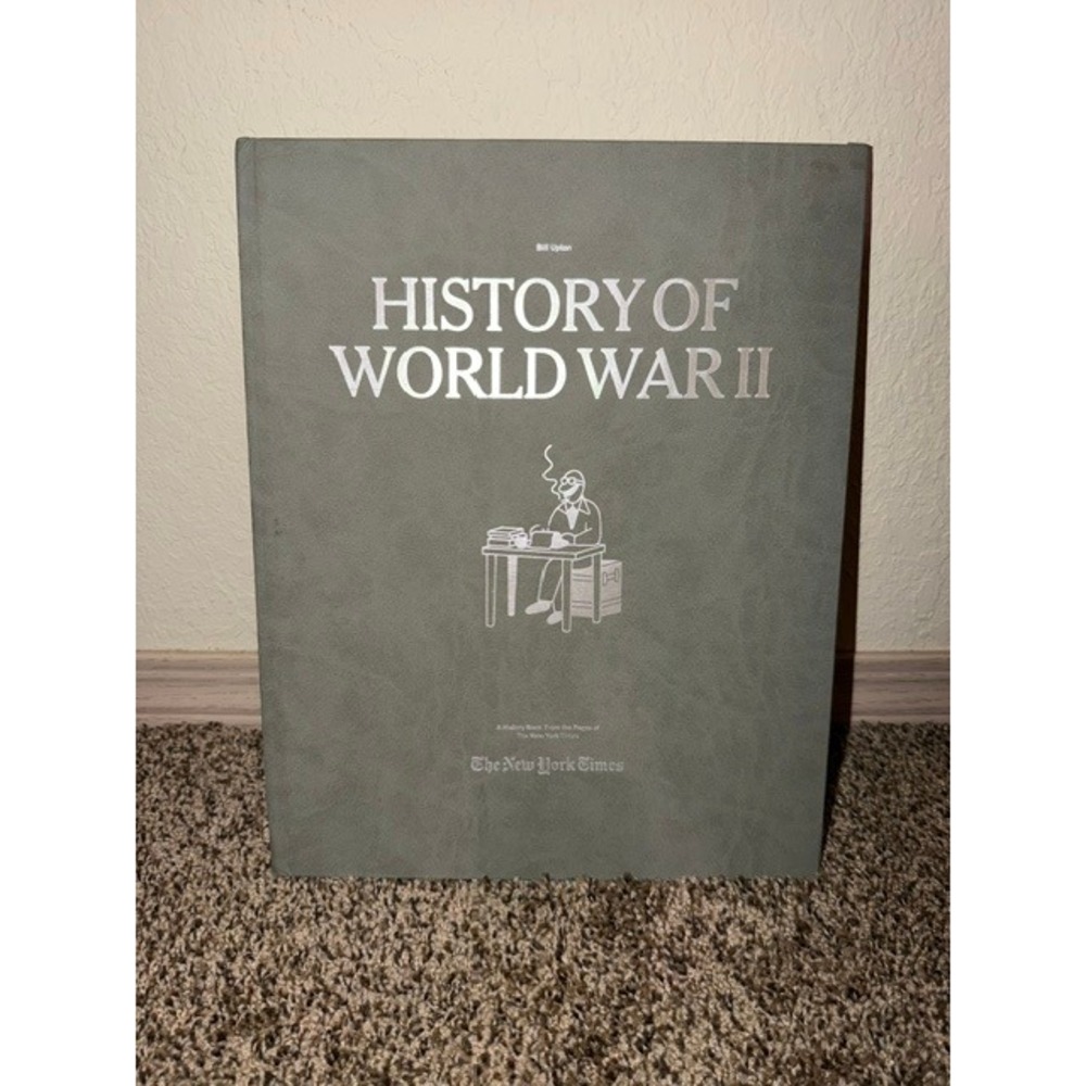 History of World War II The New York Times Bill Upton Oversized Hardcover Book